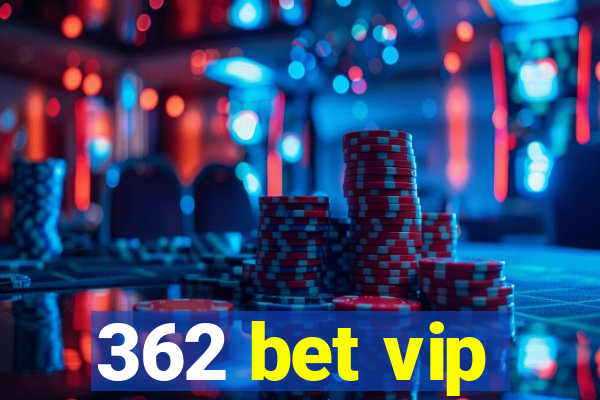 362 bet vip